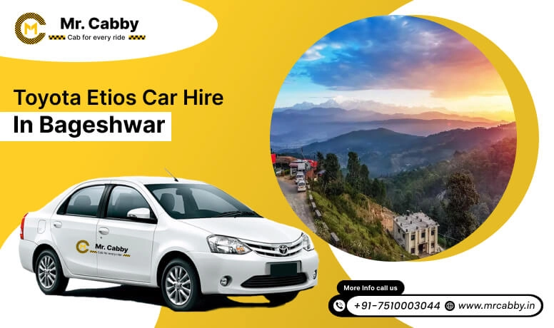 Toyota Etios car hire in Bageshwar