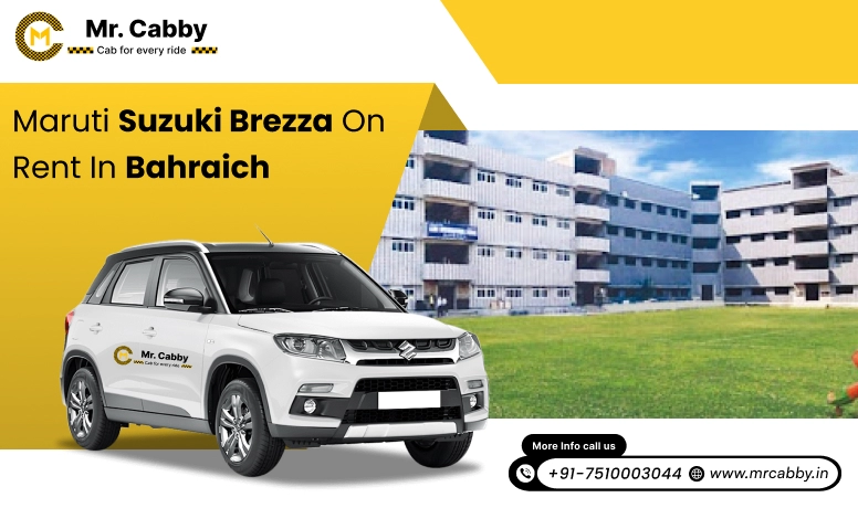 Hire Maruti Suzuki Vitara Brezza cab on rent in Bahraich
