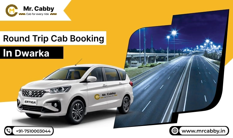 Round Trip Cab Booking in Dwarka