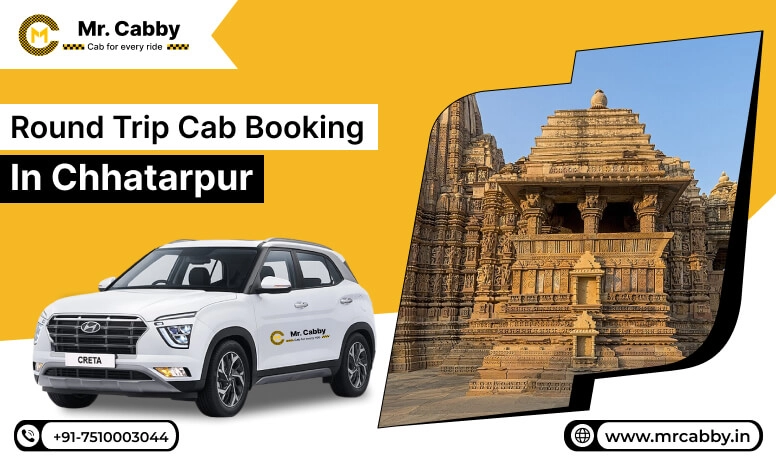 Round Trip Cab Booking in Chhatarpur