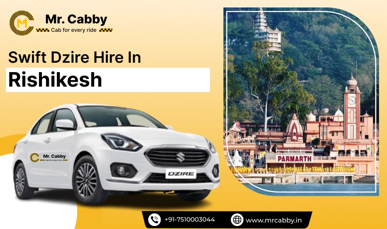 Swift Dzire cab hire in Rishikesh